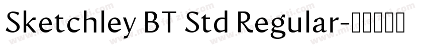 Sketchley BT Std Regular字体转换